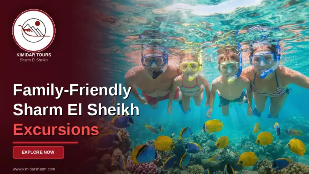 Sharm El Sheikh Excursions for Families and Friends